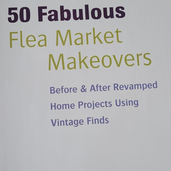 50 Fabulous Flea Market Makeovers Book Hard Cover - Picture 2 of 4